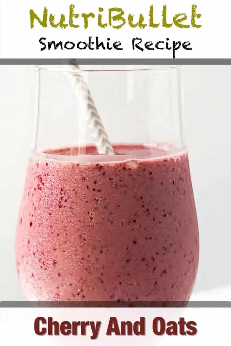 nutribullet cherry and oats bedtime smoothie recipe p
