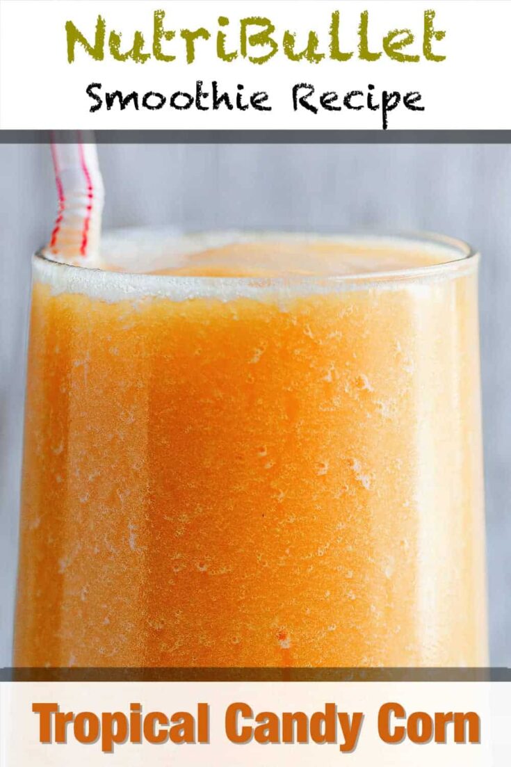 nutribullet tropical candy corn smoothie recipe p