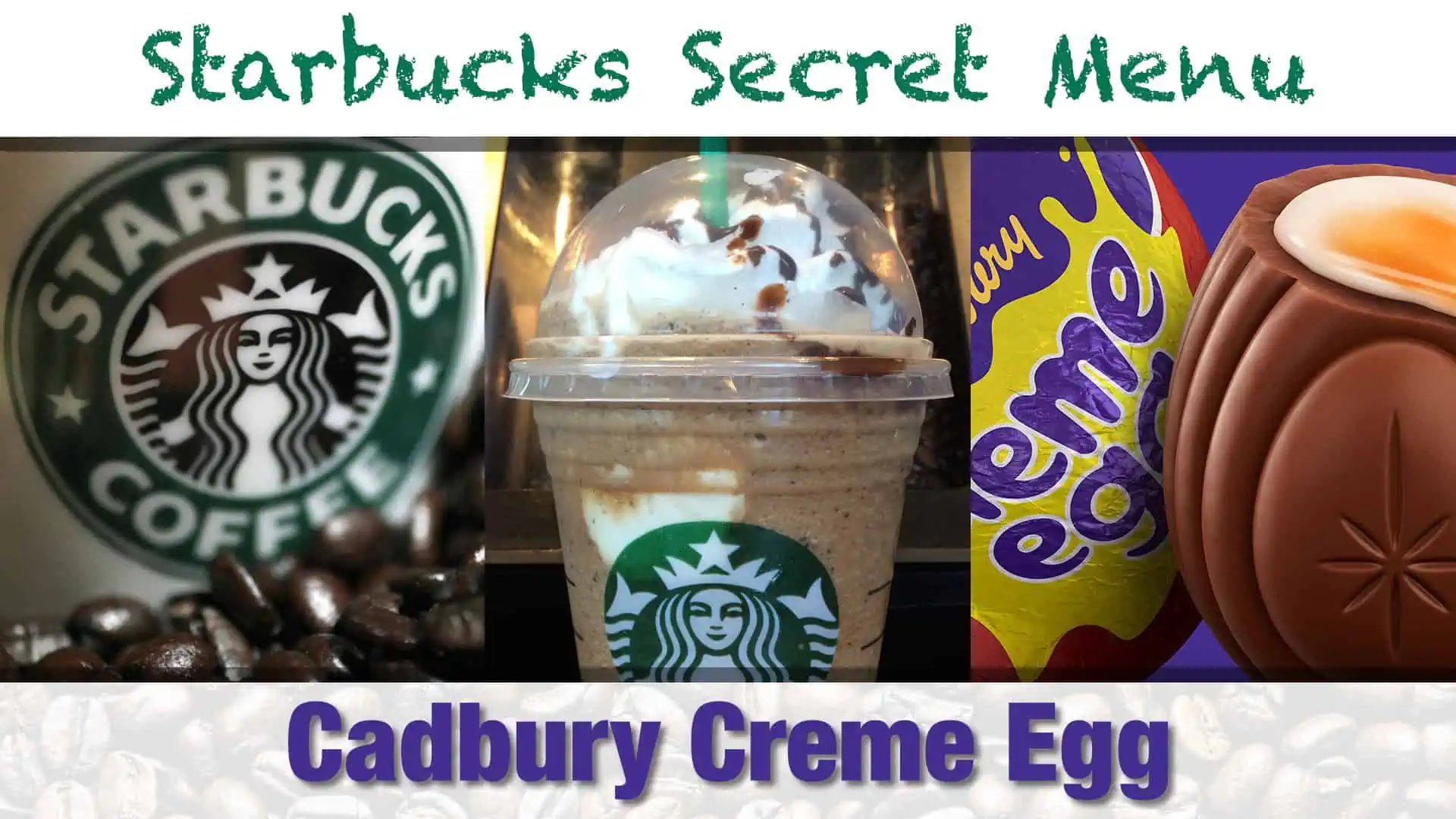 Starbucks Secret Menu Cadbury Egg Frappuccino Recipe