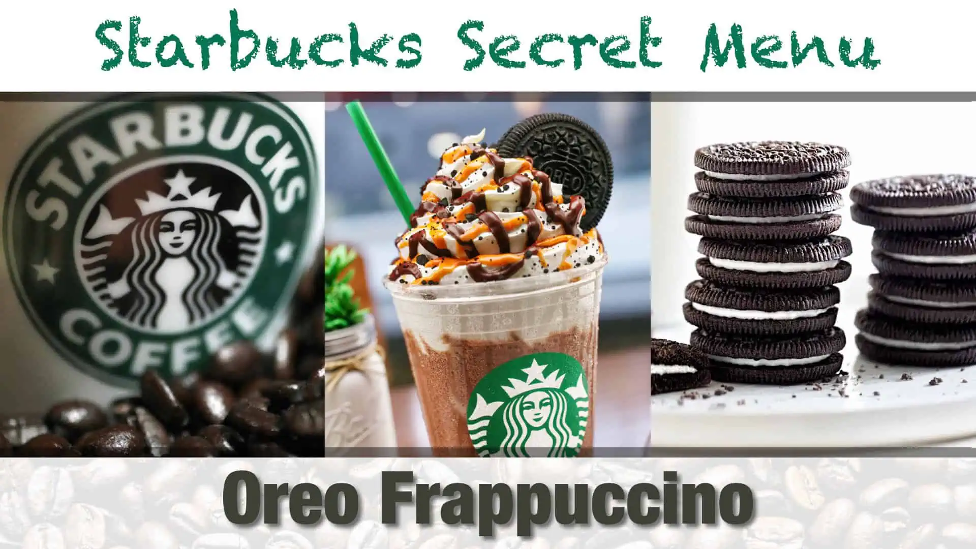 Starbuck Secret Menu Oreo Frappuccino