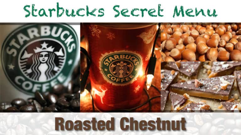 Starbucks Secret Menu Roasted Chestnut Coffee Recipe