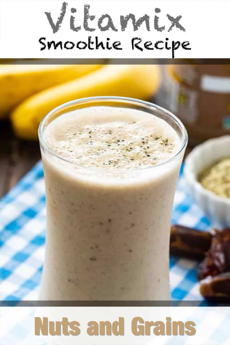 vitamix nuts and grains breakfast smoothie recipe pin
