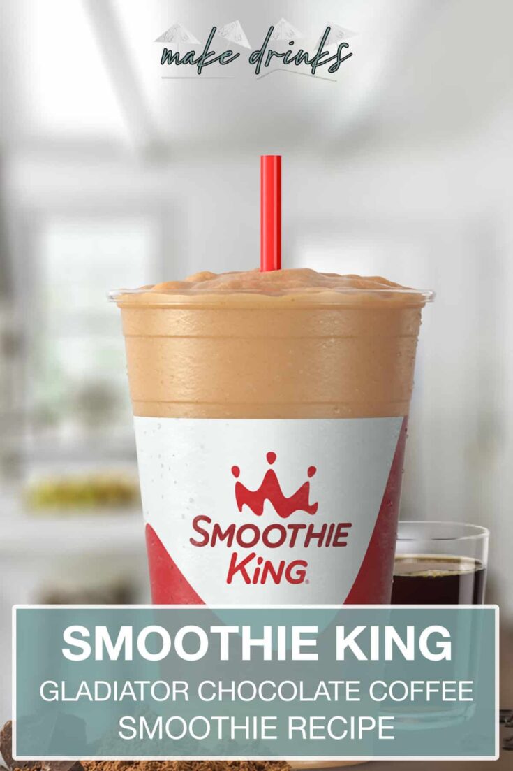 smoothie king gladiator chocolate coffee recipe pin