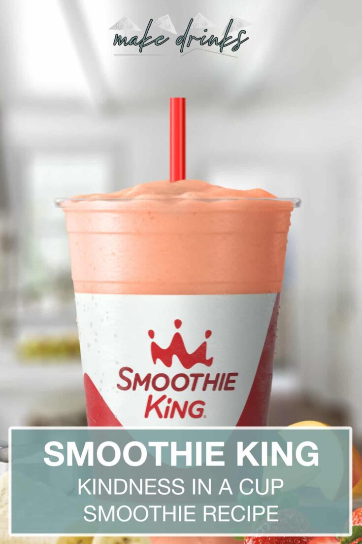 smoothie king kindness in a cup recipe pin