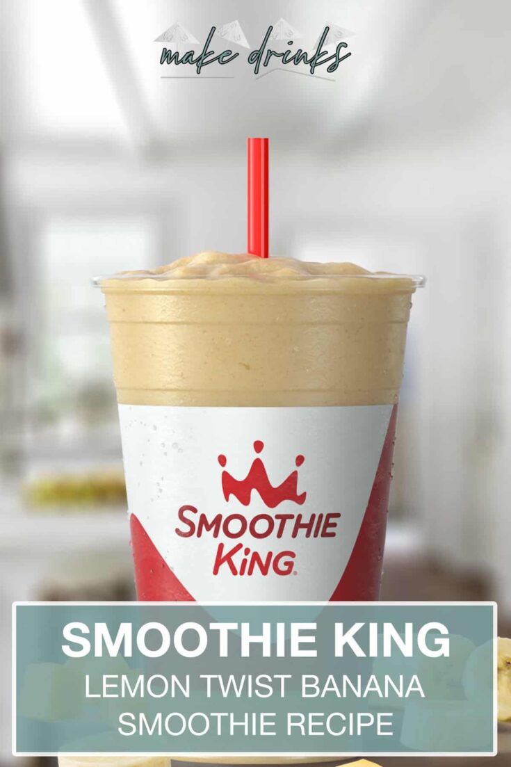 smoothie king lemon twist banana recipe pin