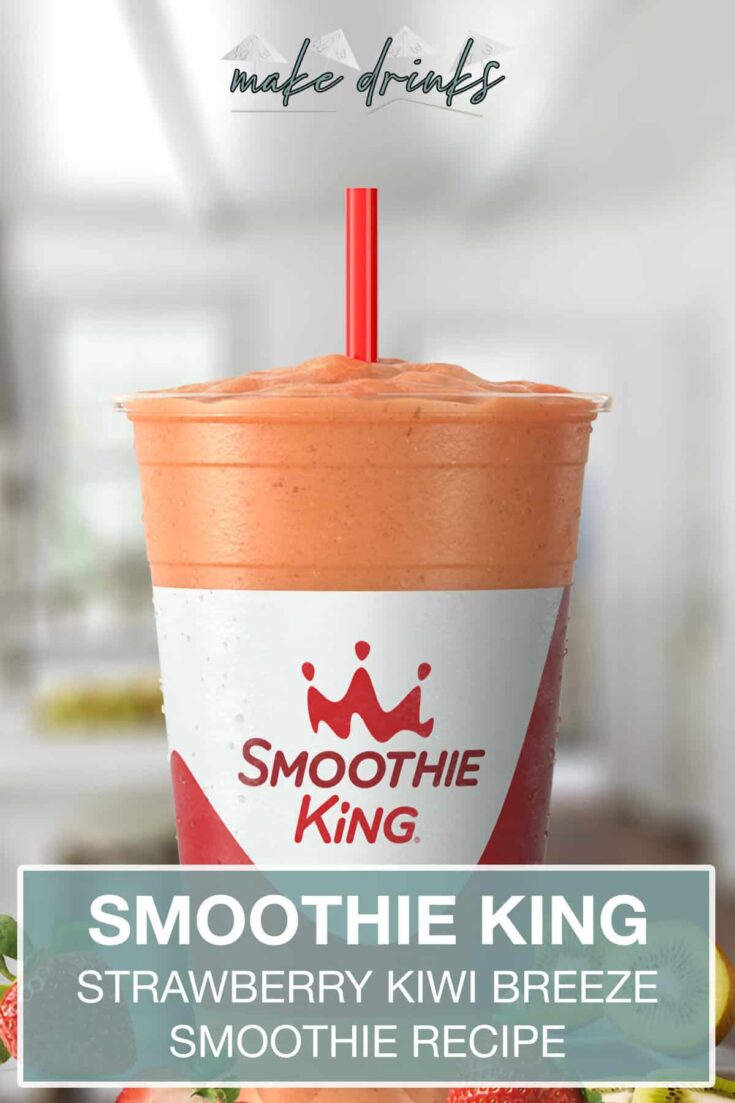 smoothie king strawberry kiwi breeze recipe pin