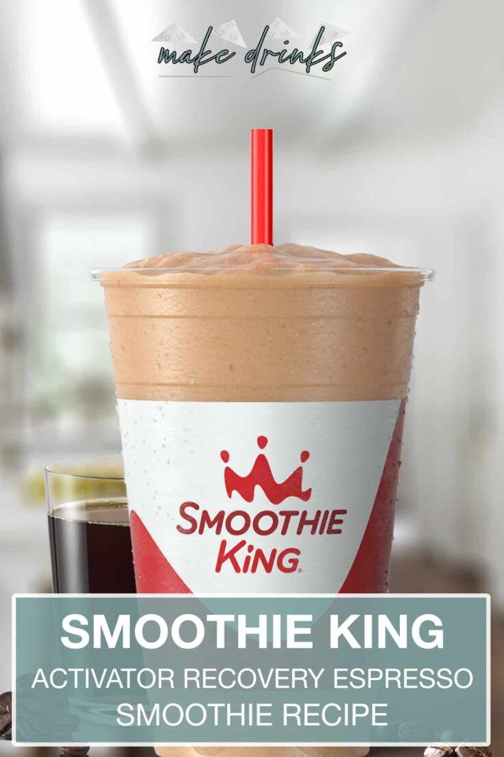 smoothie king the activator recovery espresso recipe pin