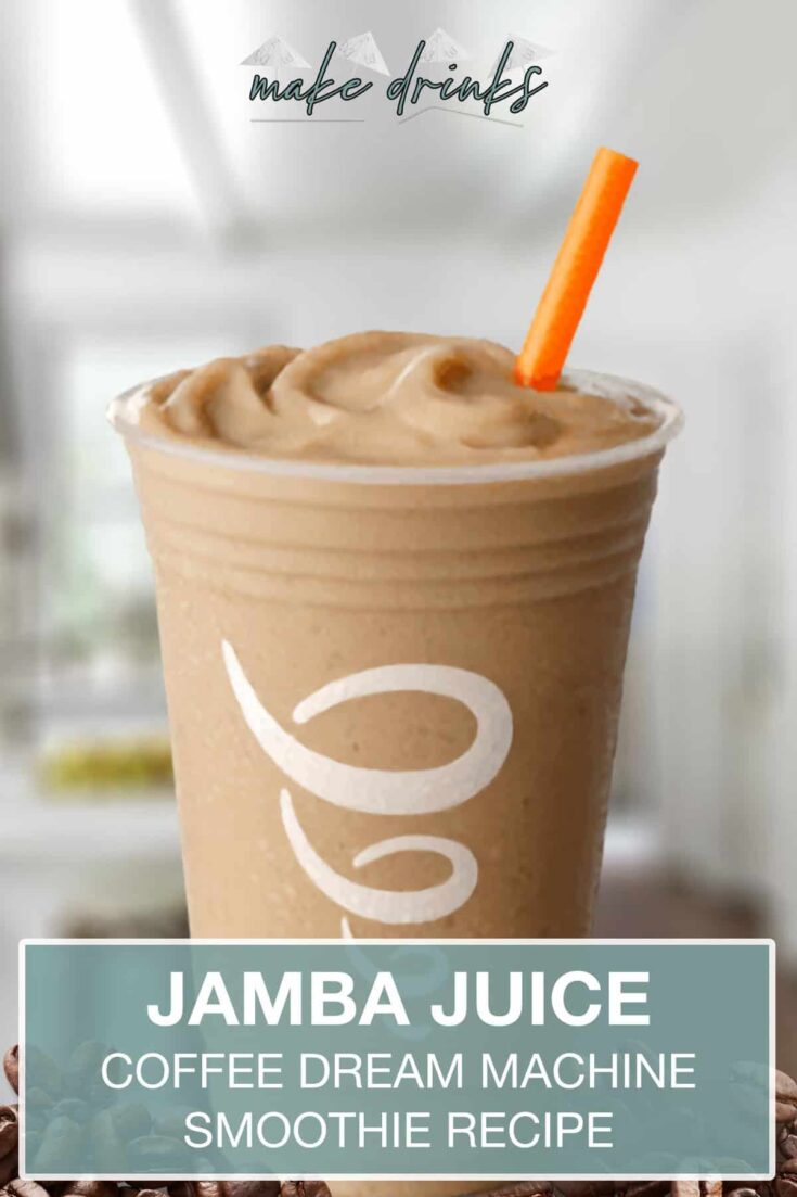 jamba juice coffee dream machine smoothie recipe pin