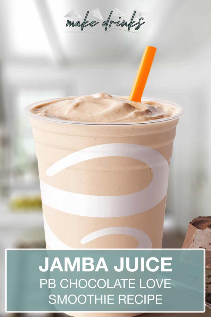 jamba juice pb chocolate love smoothie recipe pin