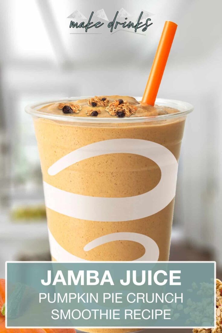 jamba juice pumpkin pie crunch smoothie recipe pin