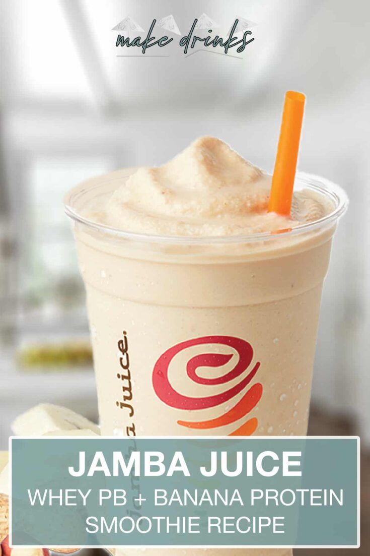 jamba juice whey pb and banana protein smoothie recipe pin