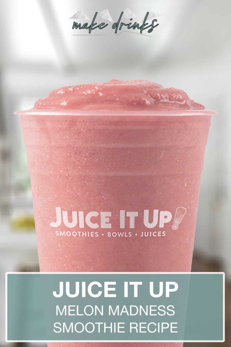 juice it up melon madness smoothie recipe pin