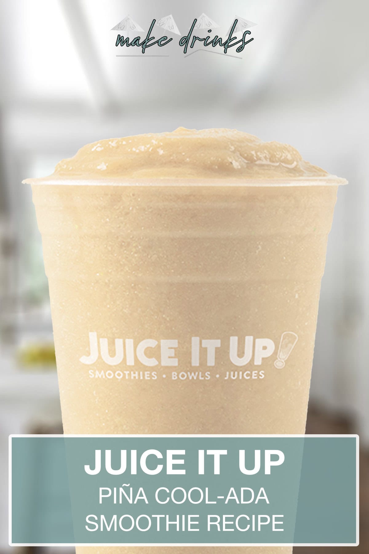 Juice It Up Piña Cool-Ada Smoothie - Make Drinks
