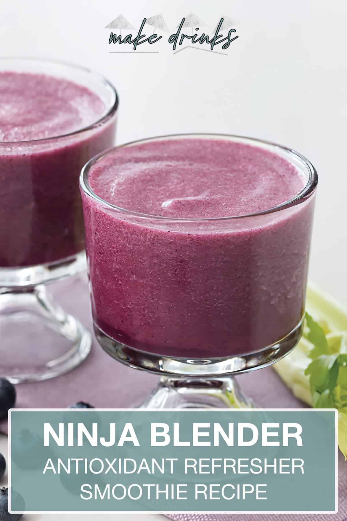 Ninja Blender Antioxidant Refresher Smoothie - Make Drinks