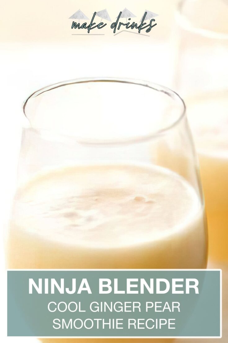 ninja blender cool ginger pear smoothie recipe pin