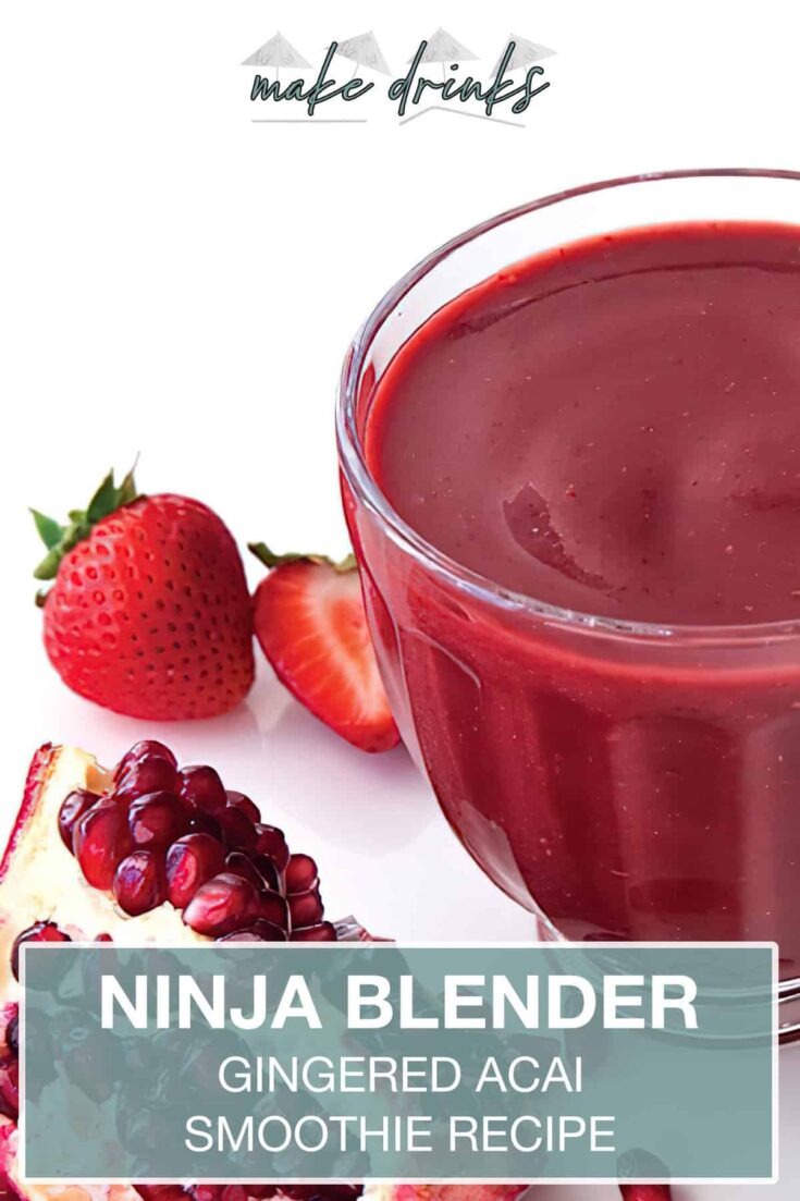 ninja blender gingered acai smoothie recipe pin