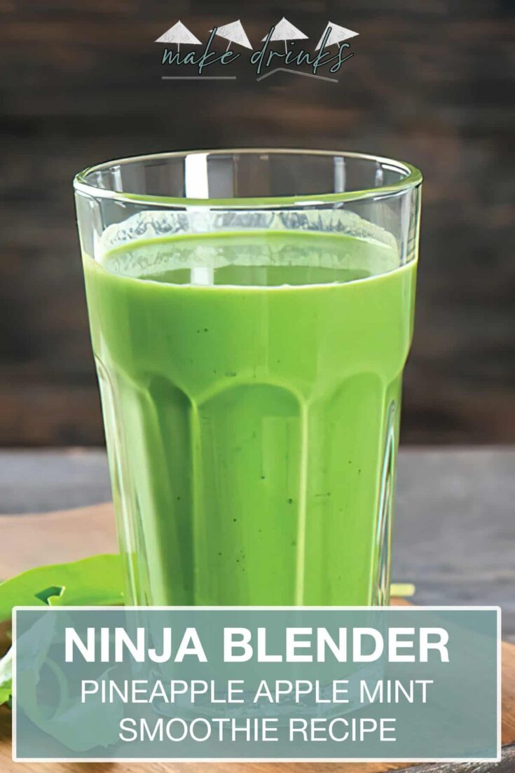 ninja blender pineapple apple mint smoothie recipe pin