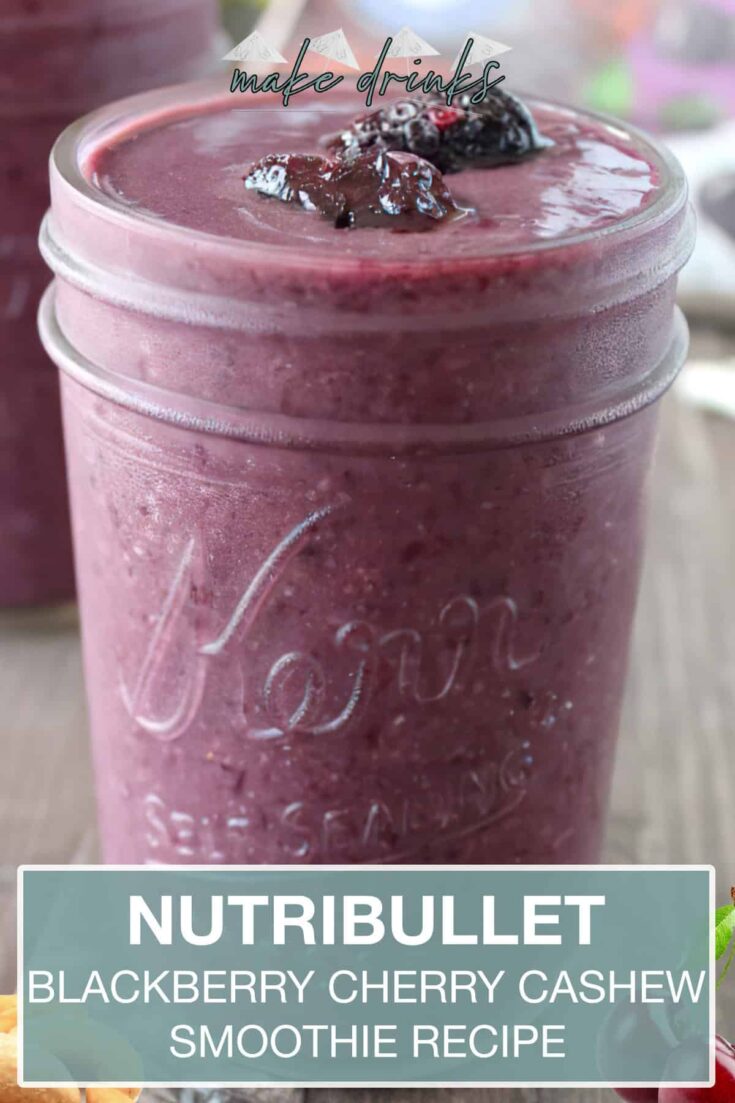 nutribullet blackberry cherry cashew smoothie recipe pin