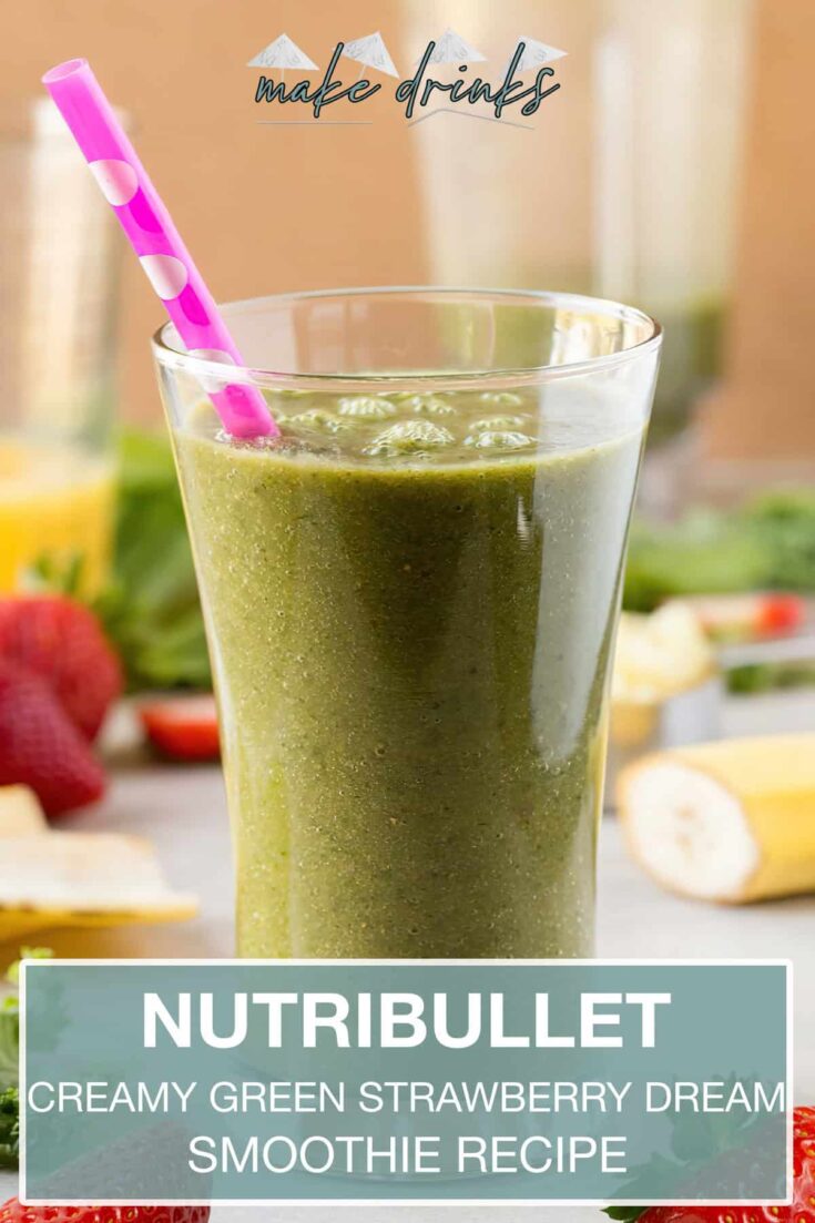 nutribullet creamy green strawberry dream smoothie recipe pin