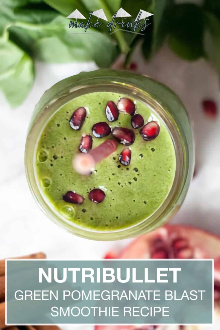 nutribullet green pomegranate blast smoothie recipe pin