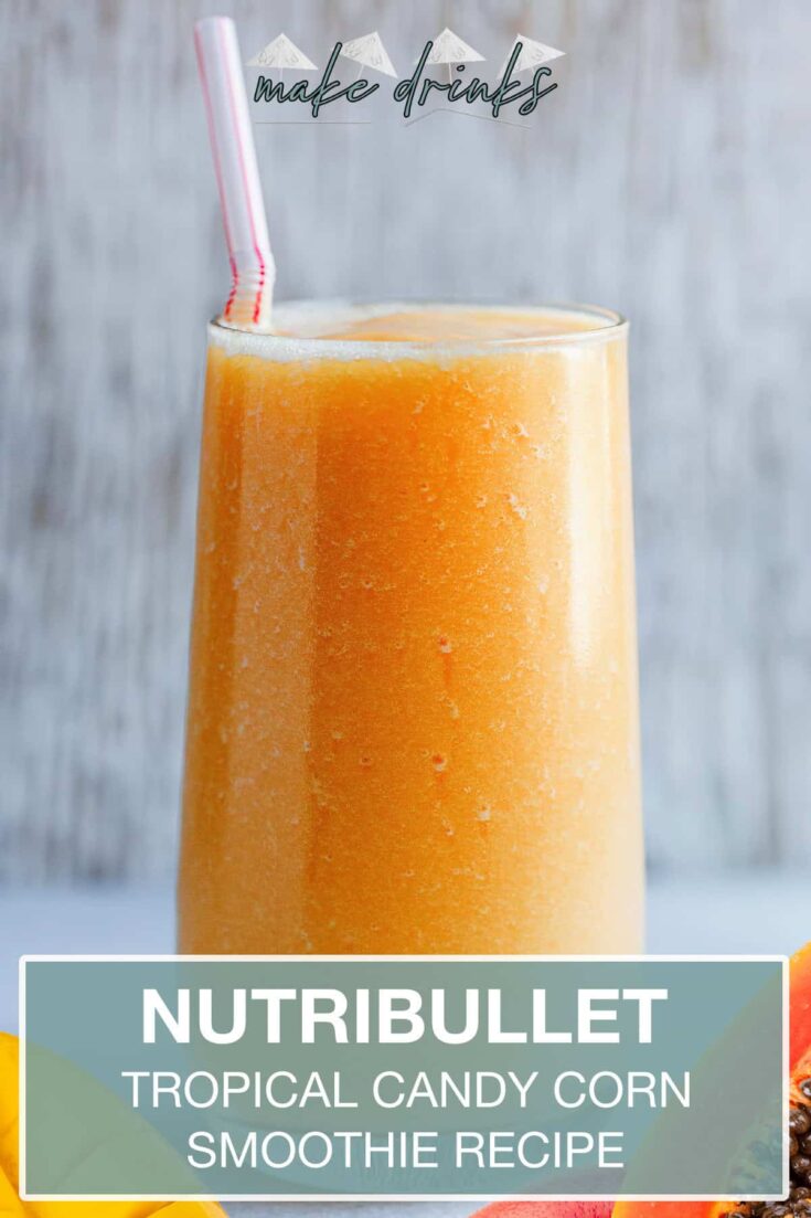 nutribullet tropical candy corn smoothie recipe pin