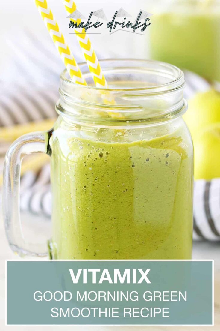 vitamix good morning green smoothie recipe pin