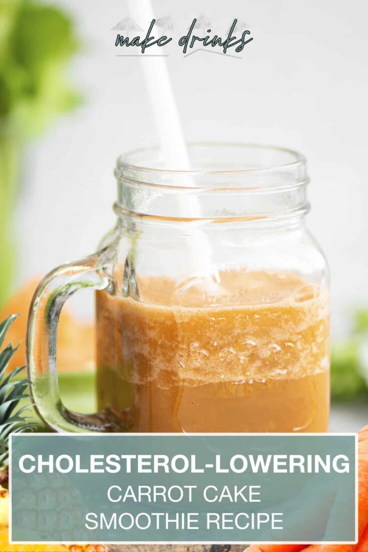 cholesterol lowering carrot cake smoothie recipe pin